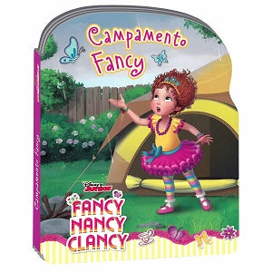 Fancy Nancy Clancy. Campamento Fancy