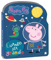 Peppa Pig - Cuando Sea Grande Troquelado