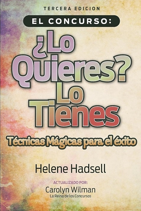 El Concurso¿ Lo Quieres? Lo Tienes: Técnicas Mágicas Para el Éxito
