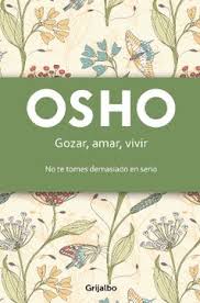 Gozar amar vivir