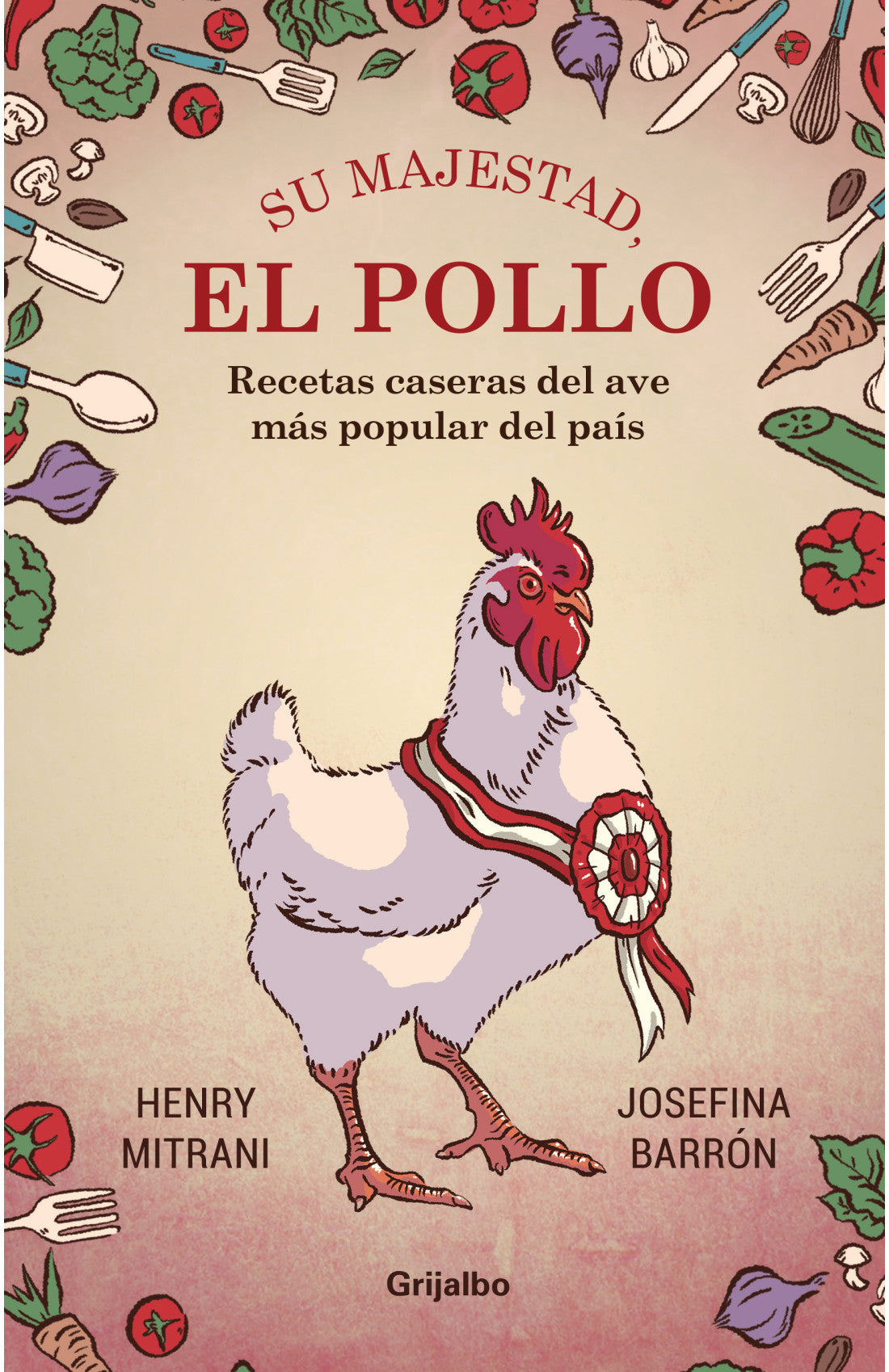 Su majestad el pollo: recetas caseras