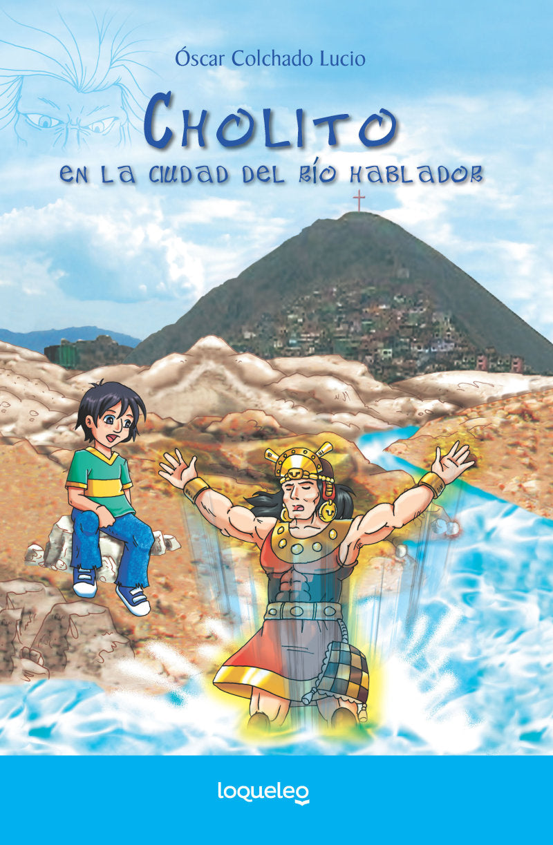Cholito en la ciudad del rio hablador