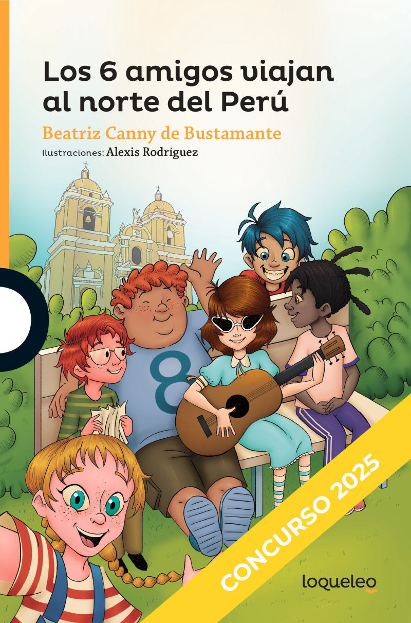 Los 6 amigos viajan al norte del Perú