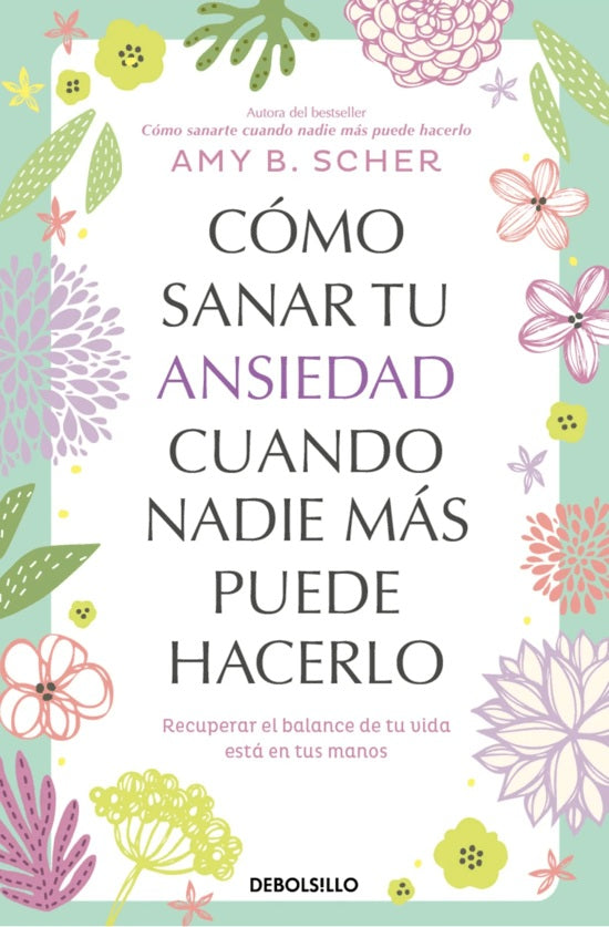Cómo sanar tu ansiedad cuando nadie más