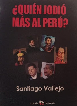 ¿Quién jodió más al Perú?