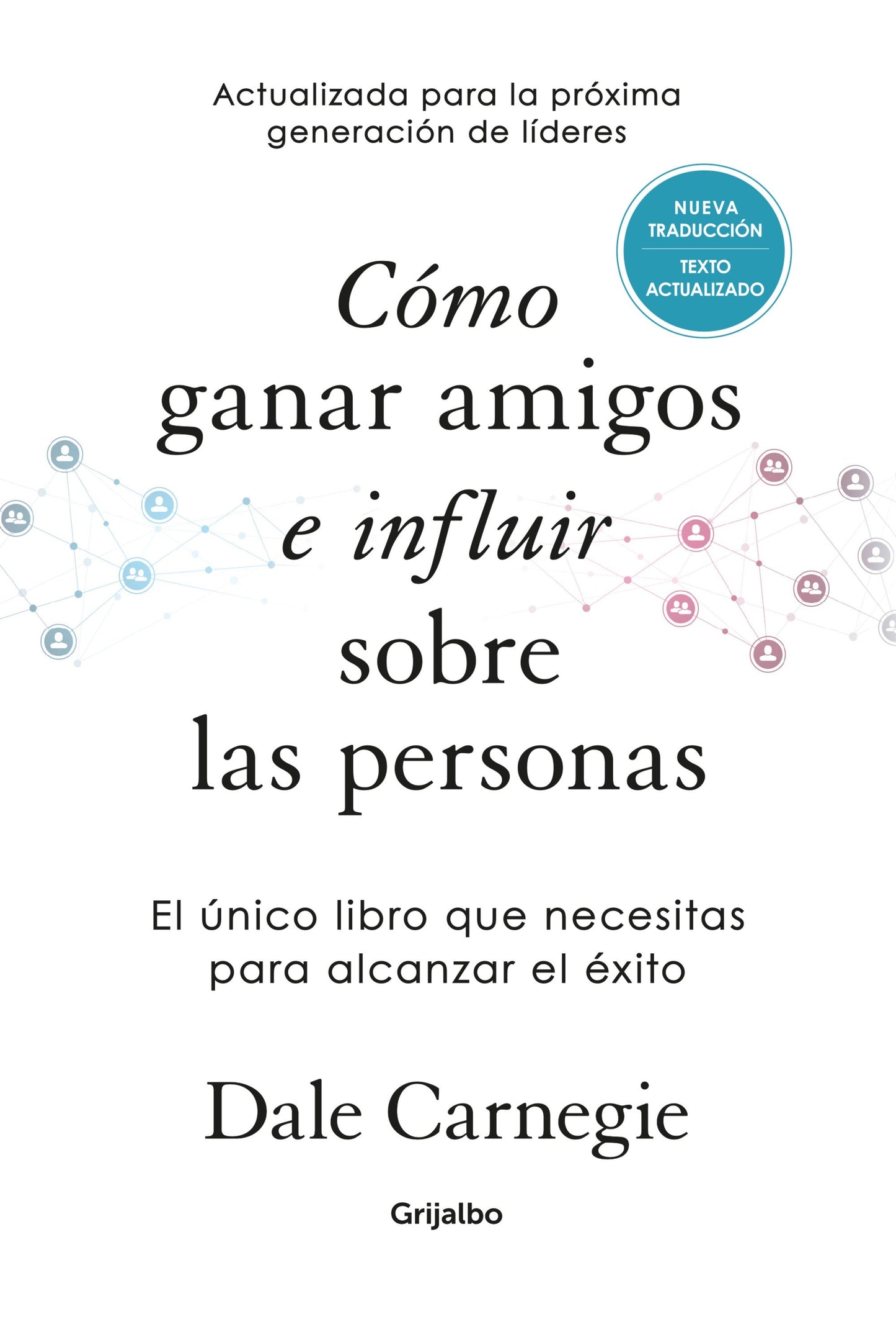 Como ganar amigos e influir sobre (Ed. Luxe)