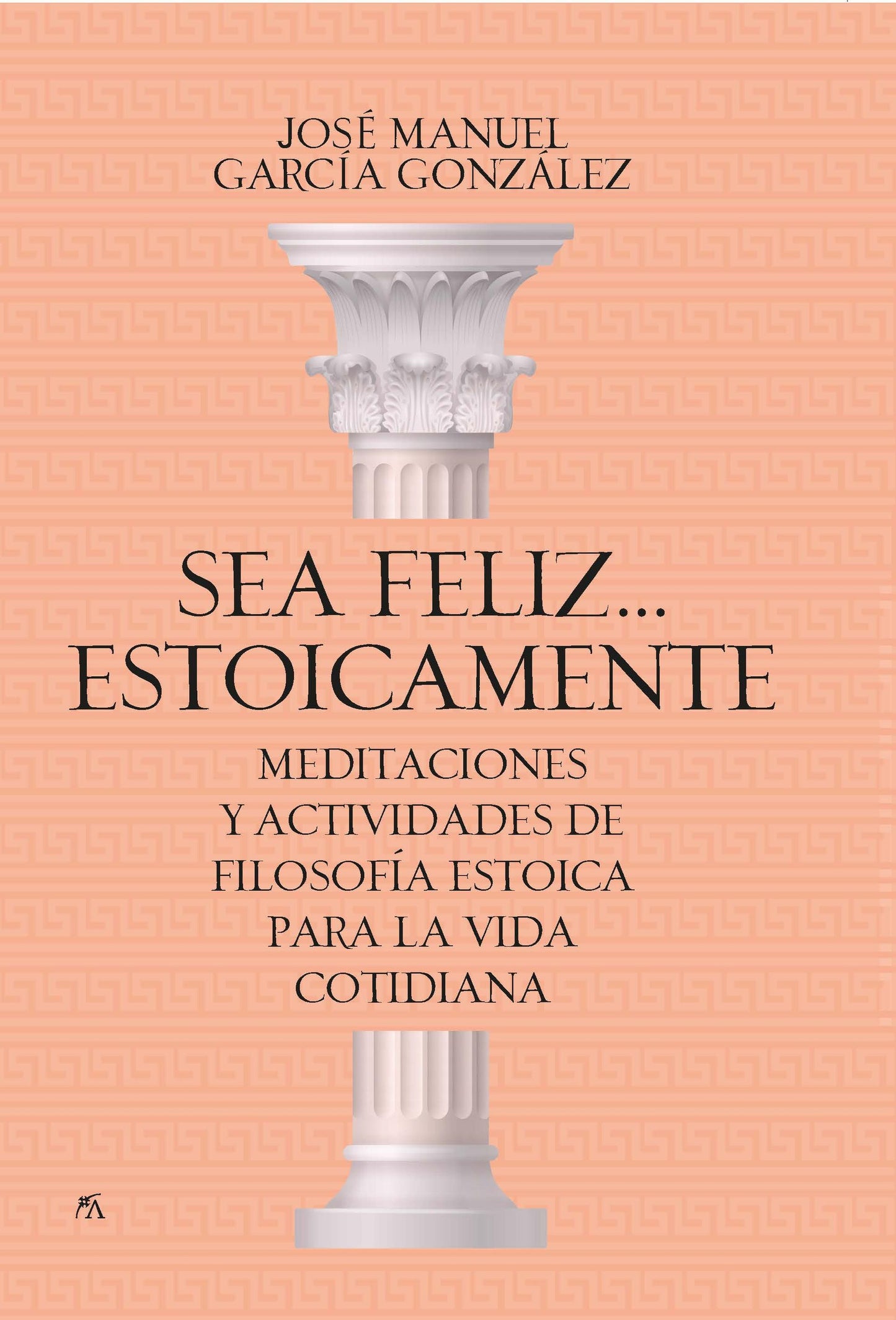 Sea feliz estoicamente