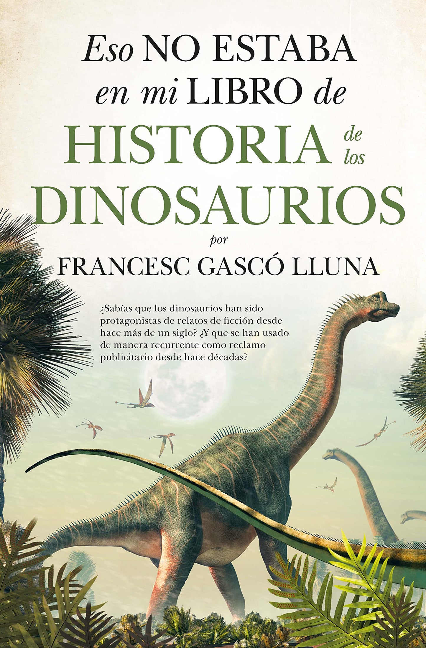 Ese no estaba en mi libro de historias de los dinosaurios