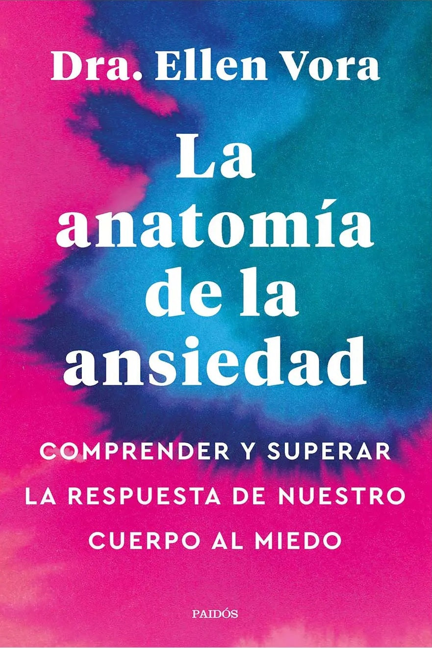 La anatomía de la ansiedad