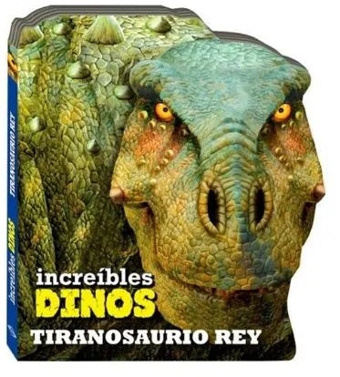Increíbles dinos. Tiranosaurio Rey