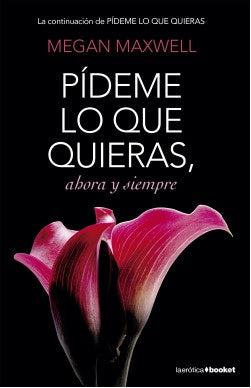 Pídeme lo que quieras, ahora y siempre