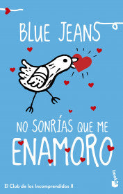 No sonrías que me enamoro