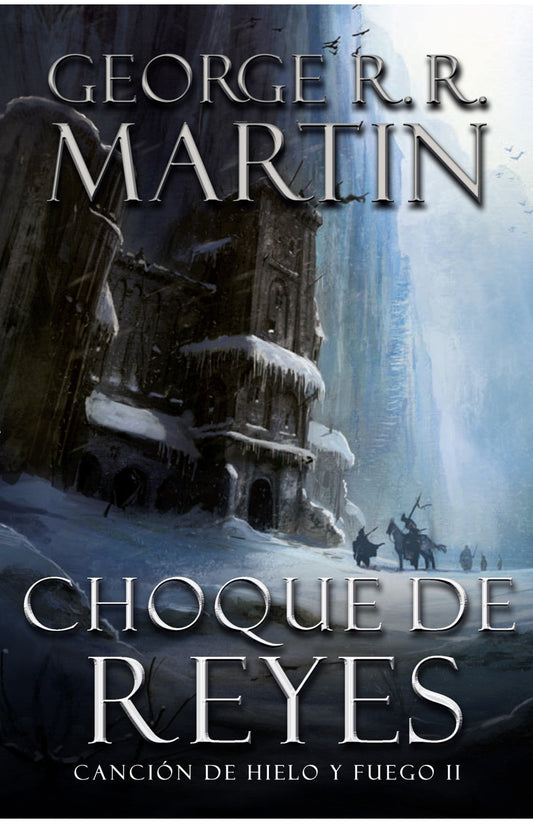 Cancion de hielo y fuego 2. Choque de reyes
