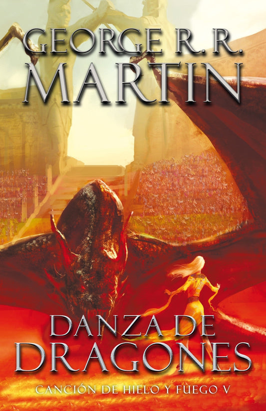 Cancion de hielo y fuego 5. Danza de dragones