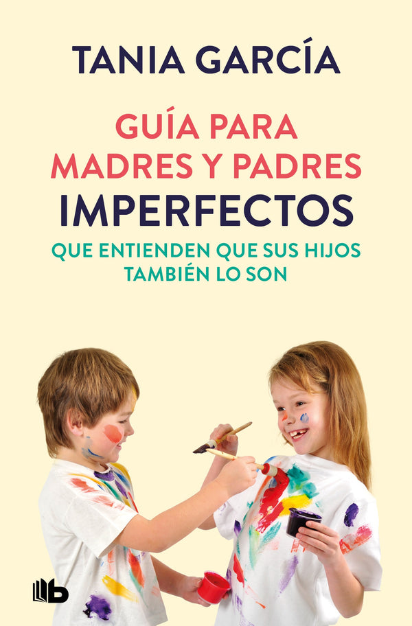 Guía para madres y padres imperfectos