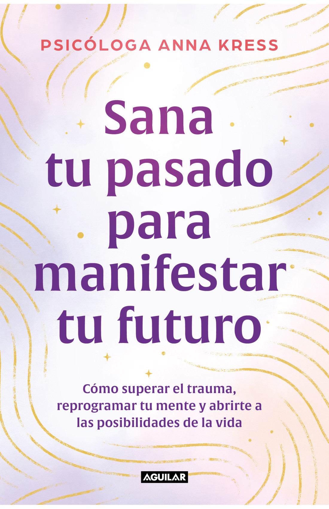 Sana tu pasado, para manifestar tu futuro