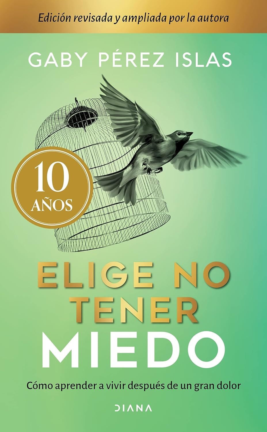 Elige No Tener Miedo (Edición Décimo Aniversario)
