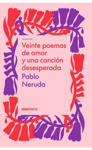 Veinte poemas de amor y una canción desesperada