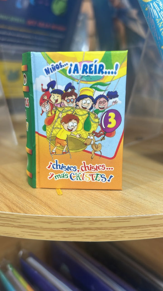 Los Libros Más Pequeños del Mundo. Niños ¡A reír...! ¡chistes,chistes... ¡Y más chistes 3!