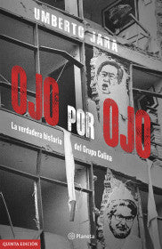 Ojo por ojo la verdadera historia del grupo colina