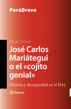 Jose Carlos Mariategui o el cojito genial