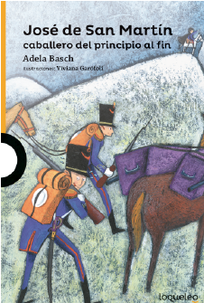 José de San Martín caballero del principio al fin