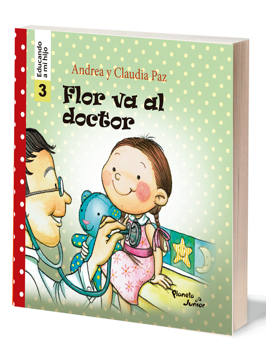 Flor va al doctor - Educando a mi hijo 3