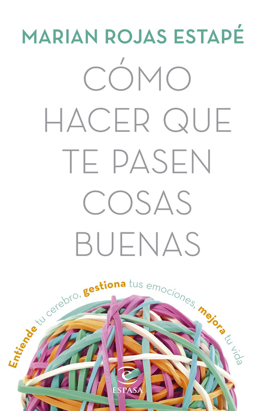 Cómo hacer que te pasen cosas buenas