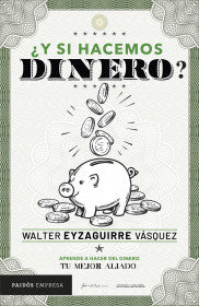 Y si hacemos dinero