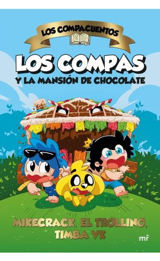 Los Compacuentos. Los Compas y la mansión de choco