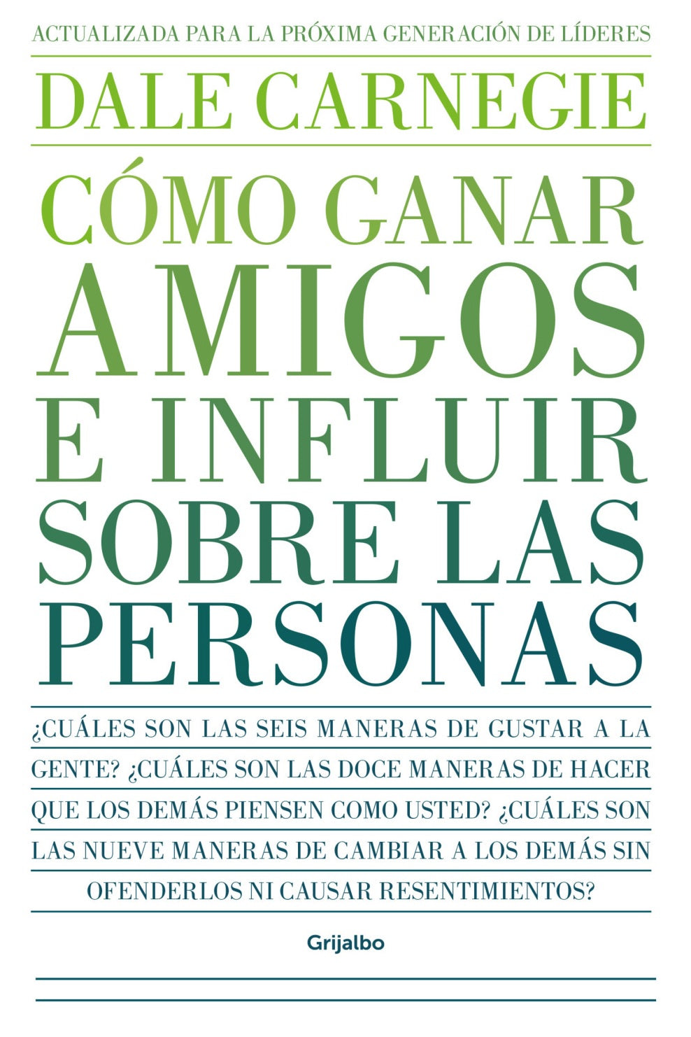 Cómo ganar amigos e influir sobre las personas