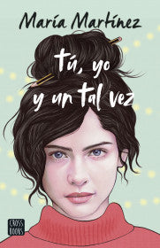 Tu yo y un tal vez