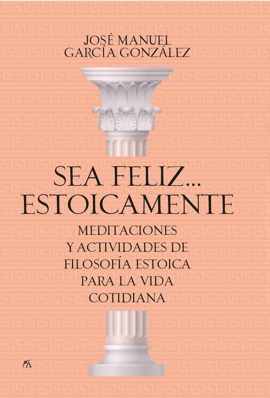 Sea feliz estoicamente