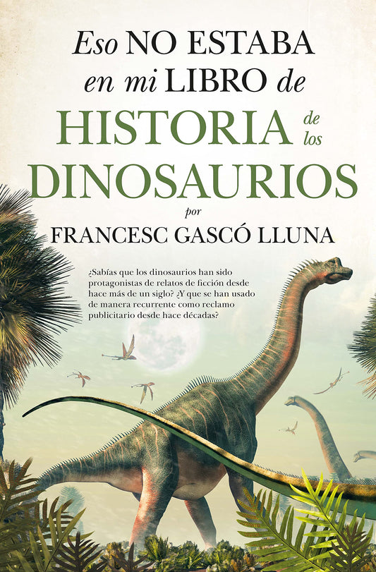 Ese no estaba en mi libro de historias de los dinosaurios