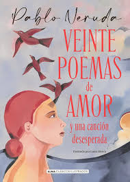 Veinte poemas de amor y una cancion desesperada