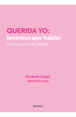 Querida yo: tenemos que hablar