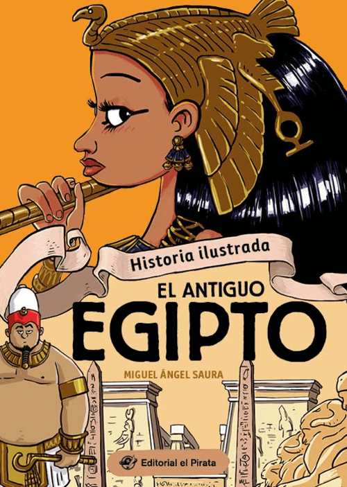 Historia ilustrada - Antiguo Egipto