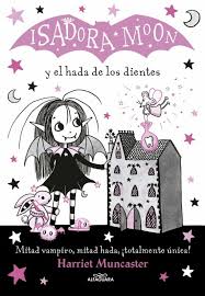 Isadora Moon 10 - Y el hada de los dientes