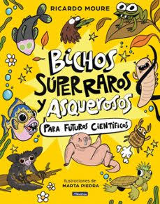 Bichos super raros y asquerosos para futuros científicos