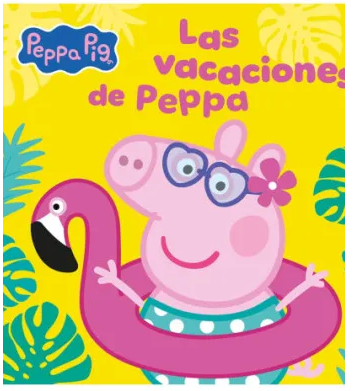 Peppa pig. Las vacaciones de Peppa