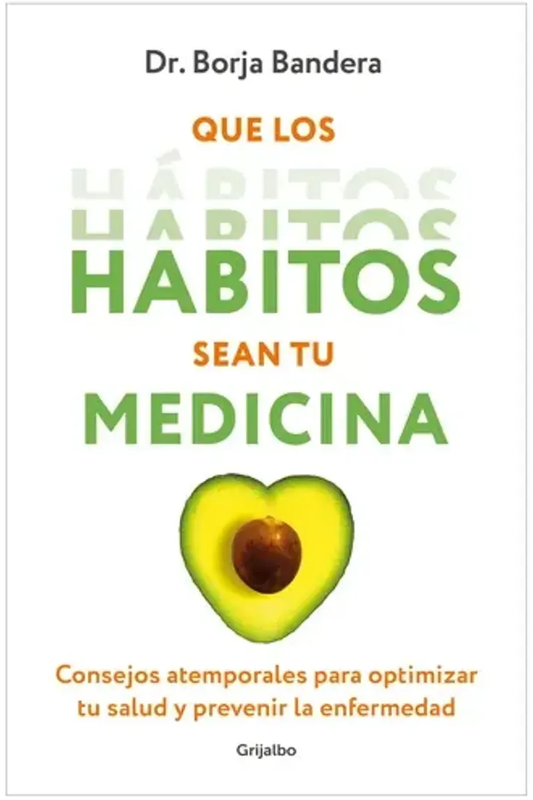 Que los habitos sean tu medicina
