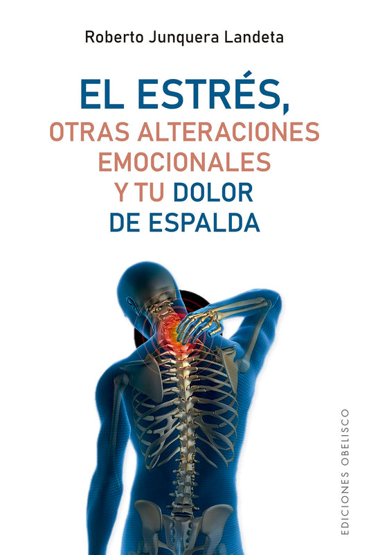 El estrés, otras alteraciones emocionales y tu dolor de espalda