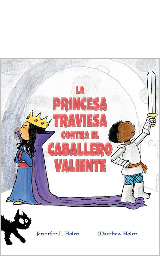 La princesa traviesa contra el caballero valiente