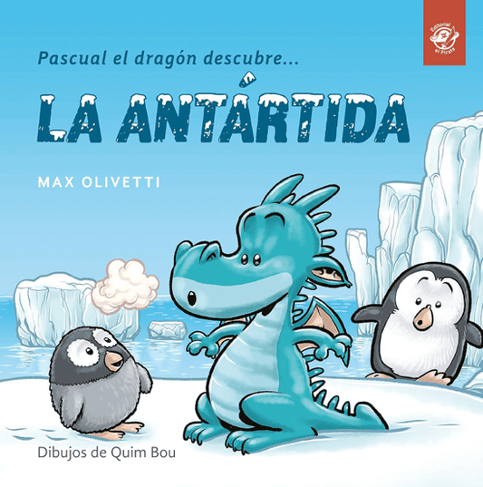 pascual el dragón descubre la Antártida