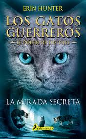 Los Gatos guerreros - El poder de los tres. La mirada secreta