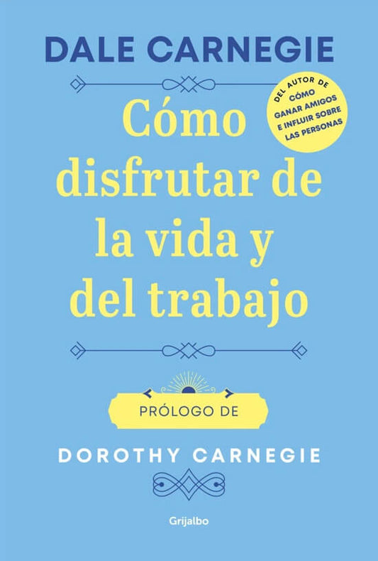 Como disfrutar de la vida y del trabajo