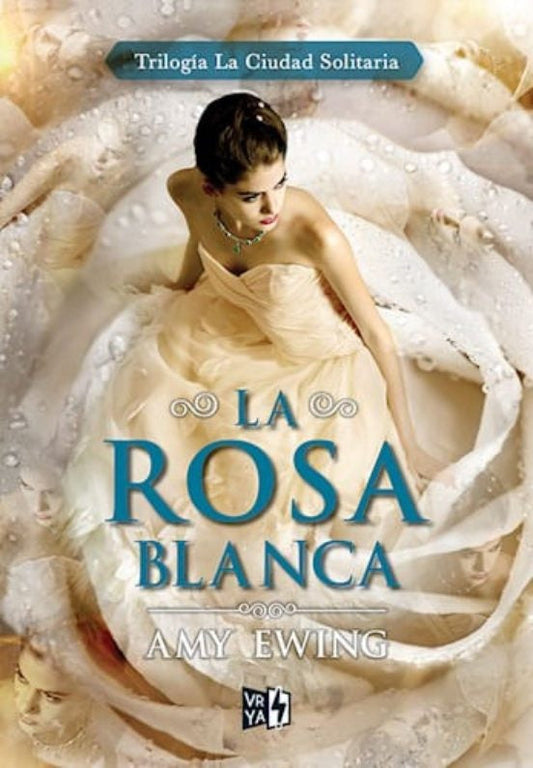La rosa blanca - trilogía la ciudad solitaria 2