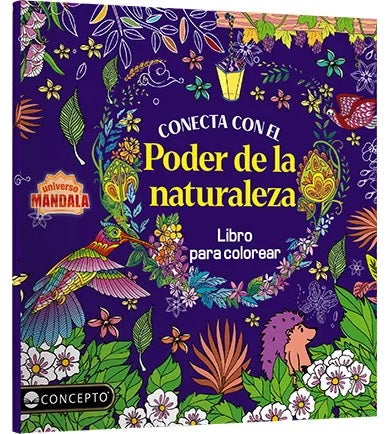 Conecta con el poder de la naturaleza (Libro para colorear)