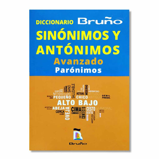 Diccionario Bruño - Sinónimos y Antónimos Parónimos Avanzado