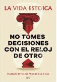 No tomes decisiones en el reloj de otro